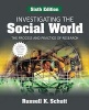 Investigating the Social World - The Process and Practice of Research (Paperback, 6th) - Russell K Schutt Photo