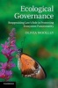 Ecological Governance - Reappraising Law's Role in Protecting Ecosystem Functionality (Paperback) - Olivia Woolley Photo