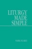 Liturgy Made Simple (Paperback) - Mark Searle Photo