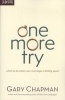 One More Try - What to Do When Your Marriage Is Falling Apart (Paperback, New) - Gary Chapman Photo