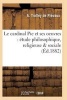 Le Cardinal Pie Et Ses Oeuvres: Etude Philosophique, Religieuse & Sociale (French, Paperback) - Trolley De Prevaux A Photo