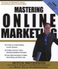 Mastering Online Marketing - 12 World Class Strategies That Cut Through the Hype and Make Real Money on the Internet (Paperback) - Mitch Meyerson Photo