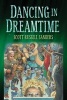 Dancing in Dreamtime (Paperback) - Scott Russell Sanders Photo