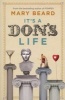 It's a Don's Life (Paperback, Main) - Mary Beard Photo