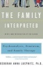 The Family Interpreted - Psychoanalysis, Feminism and Family Therapy (Paperback, Revised) - Deborah Anna Leupnitz Photo