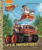 Let's Be Firefighters! (Blaze and the Monster Machines) (Hardcover) - Frank Berrios Photo