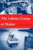 The Lobster Gangs of Maine (Paperback) - James M Acheson Photo