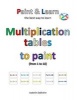 Multiplication Tables to Paint (from 1 to 10) (Paperback) - Isabelle Defevere Photo