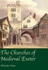 The Churches of Medieval Exeter (Paperback) - Nicholas Orme Photo