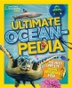 Ultimate Oceanpedia - The Most Complete Ocean Reference Ever (Hardcover) - Christina Wilsdon Photo