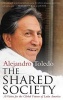 The Shared Society - A Vision for the Global Future of Latin America (Hardcover) - Alejandro Toledo Photo