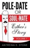 Pole-Date or Soul-Mate - Esther's Story (Paperback) - Antreina Stone Photo