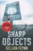 Sharp Objects (Paperback, New ed) - Gillian Flynn Photo