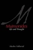 Maimonides - Life and Thought (Hardcover, New) - Moshe Halbertal Photo