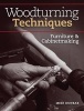 Woodturning Techniques - Furniture & Cabinetmaking (Paperback, 2nd) - Mike Dunbar Photo