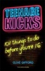 Teenage Kicks - 101 Things to Do Before You're 16 (Paperback) - Clive Gifford Photo