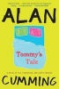 Tommy's Tale - A Novel of Sex, Confusion, and Happy Endings (Paperback) - Alan Cumming Photo