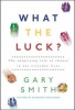 What the Luck? - The Surprising Role of Chance in Our Everyday Lives (Hardcover) -  Photo