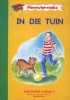 In Die Tuin - Gr 1: Eerste Aanvullende Boek (Afrikaans, Paperback, 1995 ed) - Kobus Neethling Photo