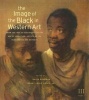 The Image of the Black in Western Art, Volume III: From the "Age of Discovery" to the Age of Abolition, Part 1: Artists of the Renaissance and Baroque (Hardcover, New) - David Bindman Photo