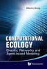 Computational Ecology - Graphs, Networks and Agent-Based Modeling (Hardcover) - Wenjun Zhang Photo