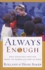 Always Enough - God's Miraculous Provision Among The Poorest Children Of Earth (Paperback) - Rolland Baker Photo