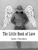 The Little Book of Love (Paperback) - John Robert Theuber Photo