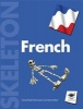 Skeleton French - All You Need to Build Up Your Body of French Grammar! (Paperback) - Claire Buet Charlwood Photo