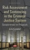 Risk Assessment & Sentencing in the Criminal Justice System - Considerations & Proposals (Hardcover) - Julian Campbell Photo