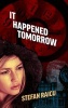 It Happened Tomorrow (Paperback) - Stefan Raicu Photo