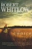 The Choice (Paperback) - Robert Whitlow Photo