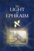 The Light of Ephraim - The Ascent from Temptation to Divine Consciousness (Hardcover) - Simcha Benyosef Photo