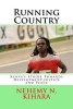 Running Country - Kenya's Stride Towards Development, Justice and Peace (Paperback) - Prof Nehemy Ndirangu Kihara Ph D Photo