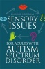 Sensory Issues for Adults with Autism Spectrum Disorder (Paperback) - Diarmuid Heffernan Photo