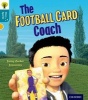 Oxford Reading Tree Story Sparks: Oxford Level 9: The Football Card Coach (Paperback) - Jonny Zucker Photo