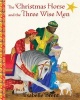 The Christmas Horse and the Three Wise Men (Hardcover) - Isabelle Brent Photo