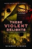 These Violent Delights (Hardcover) - Sharon Linnea Photo