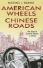 American Wheels, Chinese Roads - The Story of General Motors in China (Hardcover) - Michael J Dunne Photo