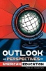 Outlook and Perspectives on American Education (Paperback) - Paul D Houston Photo