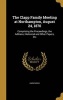 The Clapp Family Meeting at Northampton, August 24, 1870 - Comprising the Proceedings, the Address, Historical and Other Papers, Etc (Hardcover) -  Photo