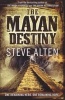 The Mayan Destiny (Paperback) - Steve Alten Photo