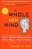 A Whole New Mind - Why Right-Brainers Will Rule the Future (Paperback, New edition) - Daniel H Pink Photo