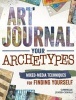 Art Journal Archetypes - Mixed Media Techniques for Finding Yourself (Paperback) - Gabrielle Javier Cerulli Photo