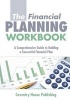 The Financial Planning Workbook - A Comprehensive Guide to Building a Successful Financial Plan (Paperback) - Coventry House Publishing Photo