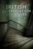 British Interrogation Techniques in the Second World War (Hardcover, New) - Sophie Jackson Photo