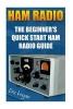 Ham Radio - The Beginner's Quick Start Ham Radio Guide: (Ham Radio License Study Guide, Dummy Load Ham Radio ) (Paperback) - Eric Logan Photo