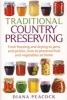 Traditional Country Preserving - From freezing and drying to jams and pickles, how to preserve fruit and vegetables at home (Paperback) - Diana Peacock Photo