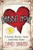 Rabbit Hole - A Satanic Ritual Abuse Survivor's Story (Paperback) - David Shurter Photo