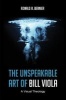 The Unspeakable Art of Bill Viola - A Visual Theology (Paperback) - Ronald R Bernier Photo