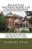 Belleville Ontario Book 4 in Colour Photos - Saving Our History One Photo at a Time (Paperback) - Mrs Barbara Raue Photo